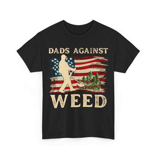Dads Against Weed Shirt